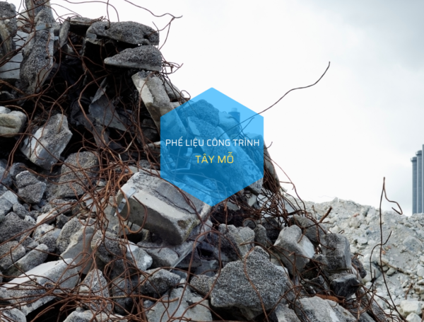 Mua Phế Liệu Công Trình Tây Mỗ