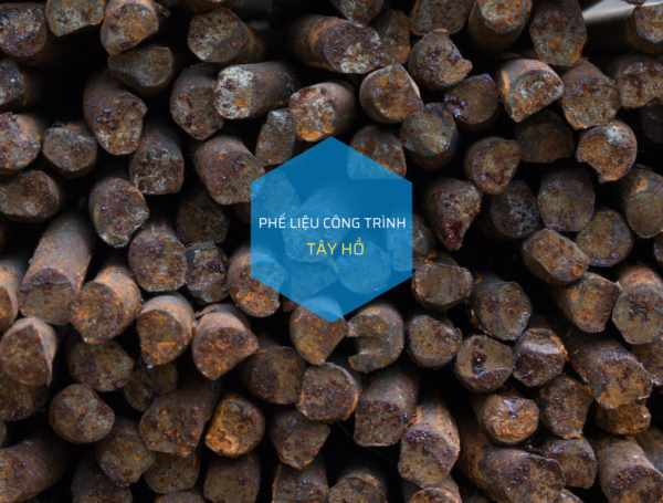 Mua phế liệu công trình tại Tây Hồ